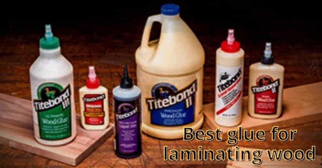 best glue for laminating wood