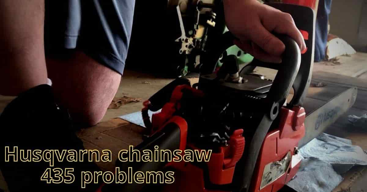 husqvarna chainsaw 435 problems