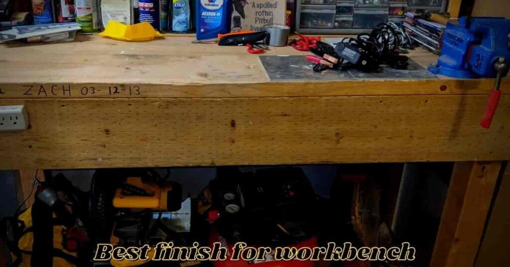 best finish for workbench