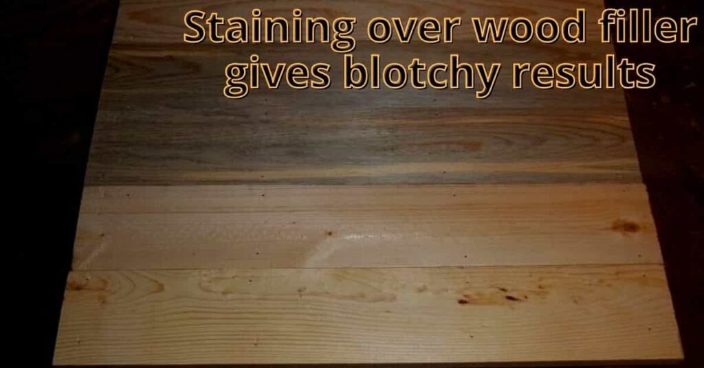 staining over wood filler gives blotchy results